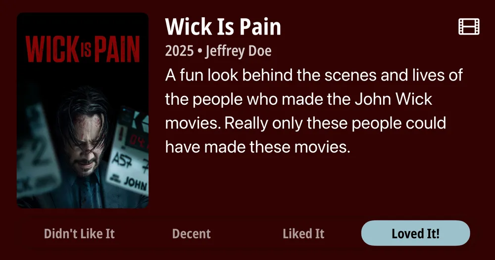 Wick Is Pain • 2025 • Jeffrey Doe • A fun look behind the scenes and lives of the people who made the John Wick movies. Really only these people could have made these movies. • Loved It!